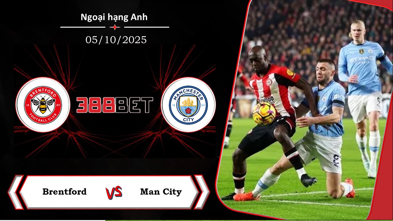 Soi kèo cá cược miễn phí ngày 05/10 Brentford vs Man City: Sẵn sàng hành quân