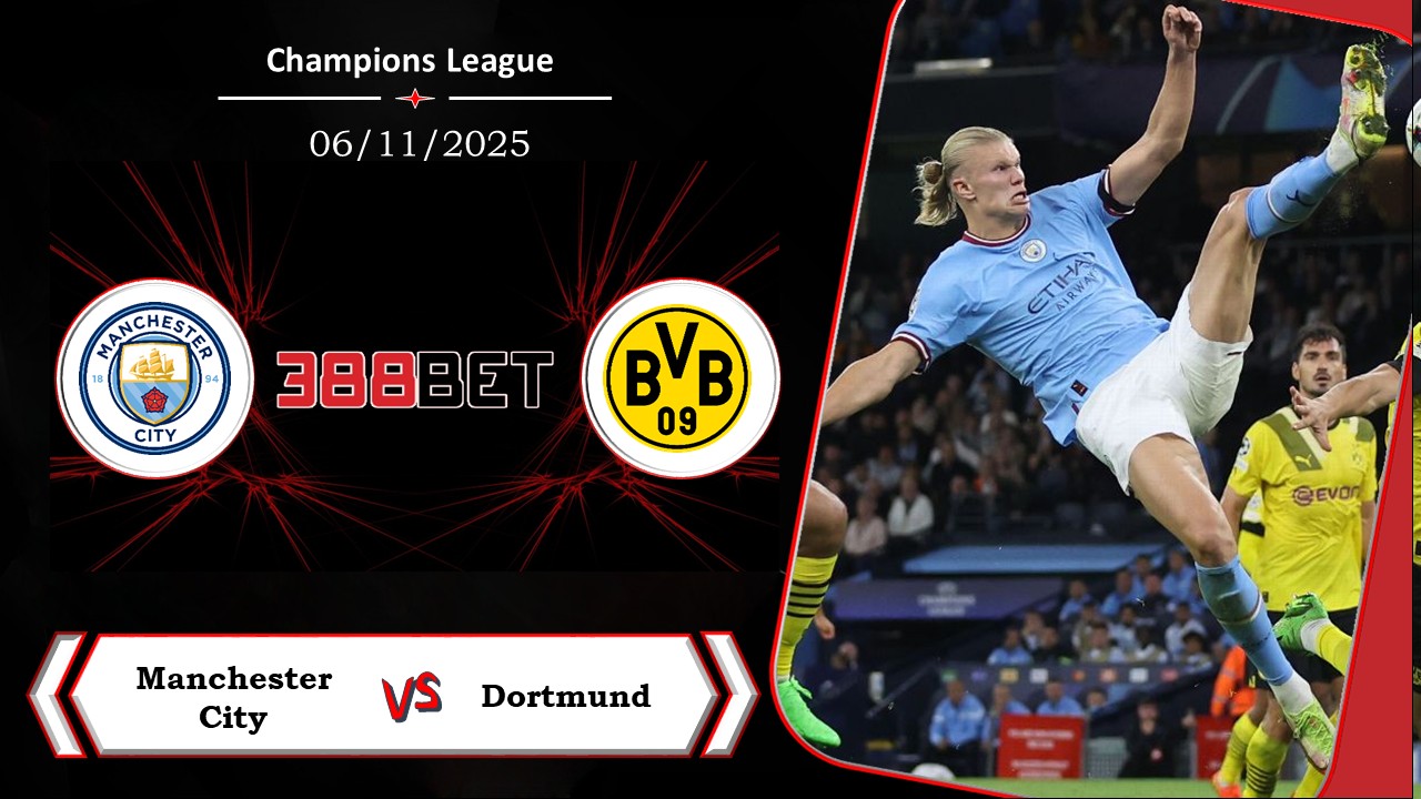 Soi kèo cá cược miễn phí ngày 06/11 Manchester City vs Dortmund: Điểm đến hiểm nguy